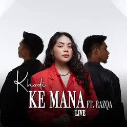 Ke Mana (Live Version)