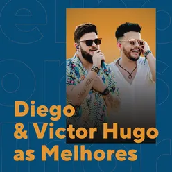 Diego & Victor Hugo As Melhores