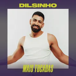 Dilsinho Mais Tocadas