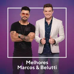 Melhores Marcos & Belutti