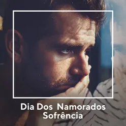 Dia dos Namorados - Sofrência Sertaneja