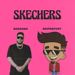 Skechers (feat. Badshah)