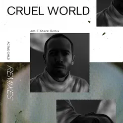 Cruel World-Jim-E Stack Remix