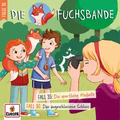 018/Fall 35: Die sportliche Medaille/Fall 36: Das angeschlossene Schloss