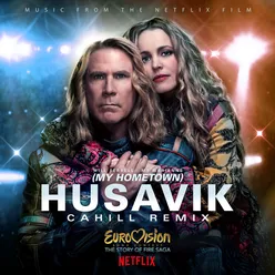 Husavik (My Hometown)-Cahill Remix