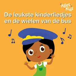 De leukste kinderliedjes en de wielen van de bus