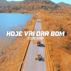 Hoje Vai Dar Bom