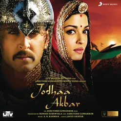 Jodhaa Akbar Original Motion Picture Soundtrack