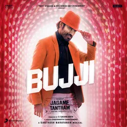 Bujji (Telugu)-From "Jagame Tantram"