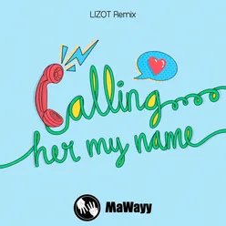 Calling Her My Name-LIZOT Instrumental Radio Mix