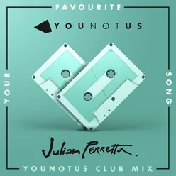 Your Favourite Song (YouNotUs Club Mix Extended)