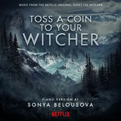 Toss A Coin To Your Witcher (Solo Piano Version)