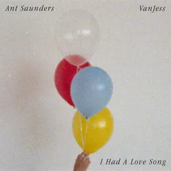 I Had A Love Song (feat. VanJess)