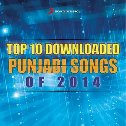 Top 10 Downloaded Punjabi Songs of 2014