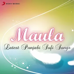 Maula - Latest Punjabi Sufi Songs