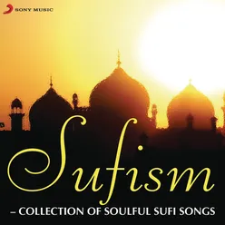 Sufism - Collection of Soulful Sufi Songs