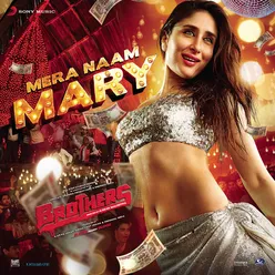 Mera Naam Mary (From "Brothers")