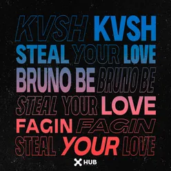 Steal Your Love (feat. Fagin)