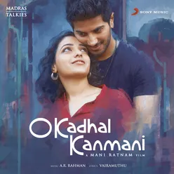 O kadhal kanmani