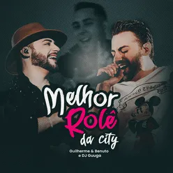 Melhor Rolê da City Ao Vivo