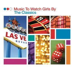 Music To Watch Girls By - The Classics