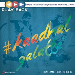 Playback: Kaadhal Galatta - Fun Tamil Love Songs