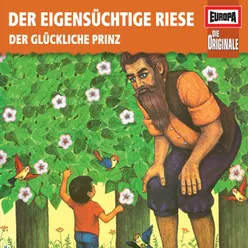 083/Der eigensüchtige Riese/Der glückliche Prinz