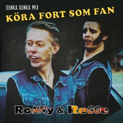 Köra fort som fan-Dunka dunka mix