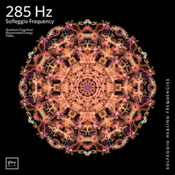 285 Hz Rejuvenated Energy Fields