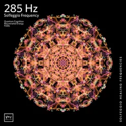 285 Hz Heals & Regenerates Tissues