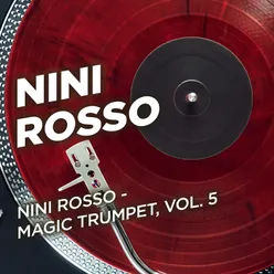 Nini Rosso - Magic Trumpet, Vol. 5