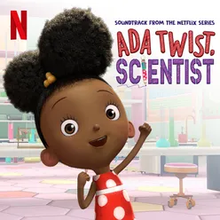 Ada Twist, Scientist (Music from the Netflix Series)