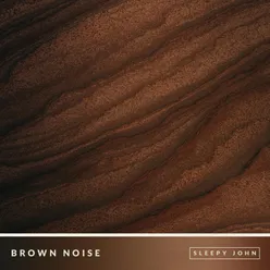 Brown Noise (Sleep & Relaxation), Pt. 01