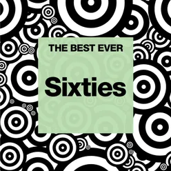 THE BEST EVER: Sixties