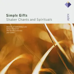 Simple Gifts. Shaker Chants & Spirituals