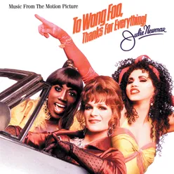 To Wong Foo Suite: A. When I Get To Hollywood / B. A Day With The Girls / C. Moms Mabley / D. Stand Up