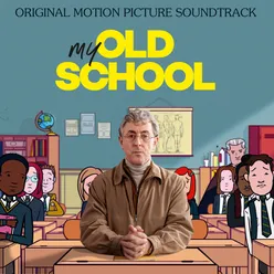 My Old School Original Motion Picture Soundtrack