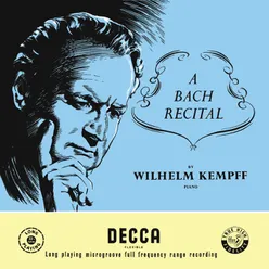 A Bach Recital Wilhelm Kempff: Complete Decca Recordings, Vol. 2