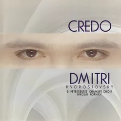 Credo Dmitri Hvorostovsky – The Philips Recitals, Vol. 7