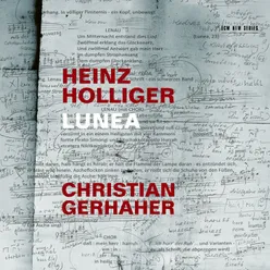 Holliger: Lunea (Lenau-Szenen in 23 Lebensblättern) - Drittes Blatt