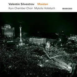 Silvestrov: Maidan 2014 / Cycle II - III. Holy God