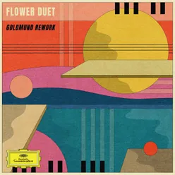 Flower Duet Goldmund Rework