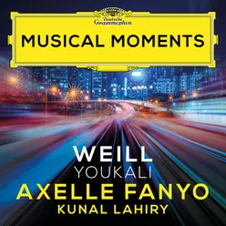 Weill: Trois chansons: I. Youkali Musical Moments