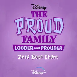 Zeta Beta ChantFrom "The Proud Family: Louder and Prouder"
