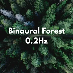 Binaural Beats 0.2Hz Forest Good Mood