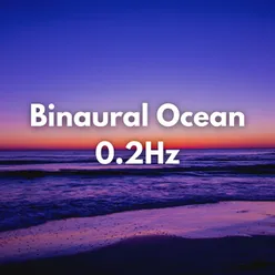 Binaural Beats 0.2Hz Ocean Deep Meditation