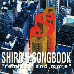 Shiro's Songbook "Remixes And More"