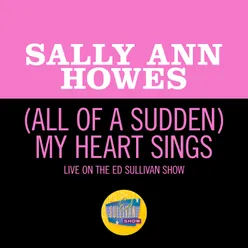 (All Of A Sudden) My Heart Sings Live On The Ed Sullivan Show, November 28, 1965