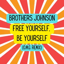 Free Yourself, Be YourselfO.M.G. Remix