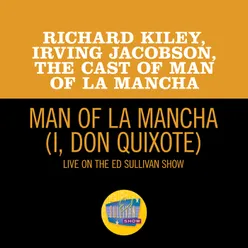 Man Of La Mancha (I, Don Quixote) Live On The Ed Sullivan Show, February 20, 1966